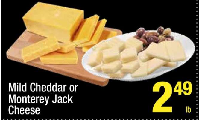 Mild Cheddar or Monterey Jack Cheese