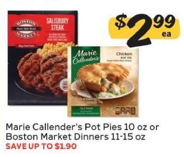 Marie Callender's Pot Pies or Boston Market Dinners