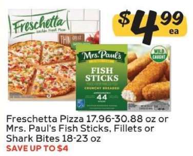 Freschetta Pizza or Mrs. Paul's Fish Sticks, Fillets or Shark Bites
