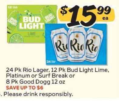 24 Pk Rio Lager, 12 Pk Bud Light Lime, Platinum or Surf Break or 8 Pk Good Dogg 12 oz