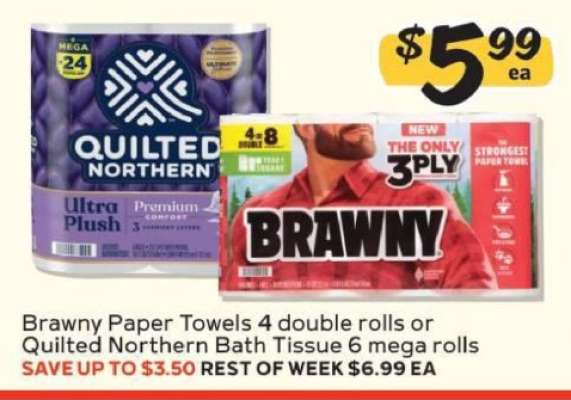 Brawny paper towels or Quilted Northern bath tissue
