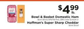 Bowl & Basket Domestic Ham or Hoffman's Super Sharp Cheddar