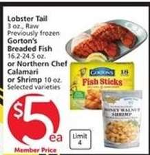 Lobster Tail, Gorton's Breaded Fish, Northern Chef Calamari or Shrimp
