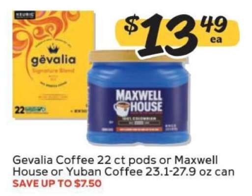 Gevalia Coffee 22 ct pods or Maxwell House or Yuban Coffee 23.1-27.9 oz can