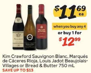 Kim Crawford Sauvignon Blanc, Marqués de Cáceres Rioja, Louis Jadot Beaujolais-Villages or Bread & Butter 750 mL