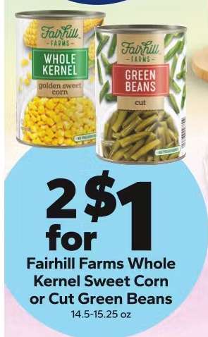 Fairhill Farms Whole Kernel Sweet Corn or Cut Green Beans