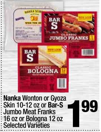 Nanka Wonton or Gyoza Skin 10-12 oz or Bar-S Jumbo Meat Franks 16 oz or Bologna 12 oz