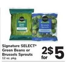 Signature SELECT Green Beans or Brussels Sprouts