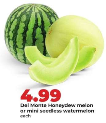 Del Monte Honeydew melon or mini seedless watermelon