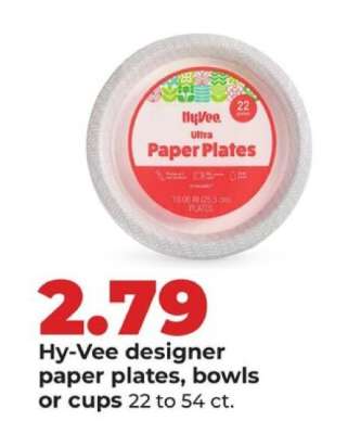 Hy-Vee designer paper plates, bowls or cups