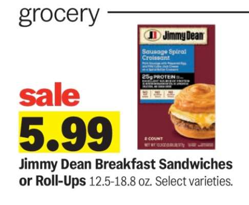 Jimmy Dean Breakfast sandwiches or Roll-Ups