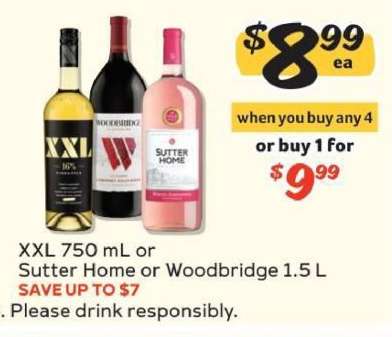 XXL 750 mL or Sutter Home or Woodbridge 1.5 L