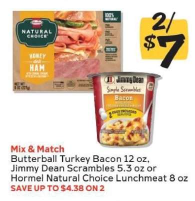 Butterball Turkey Bacon, Jimmy Dean Scrambles, Hormel Natural Choice Lunchmeat