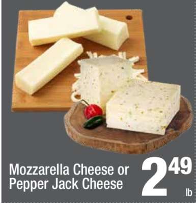 Mozzarella Cheese or Pepper Jack Cheese