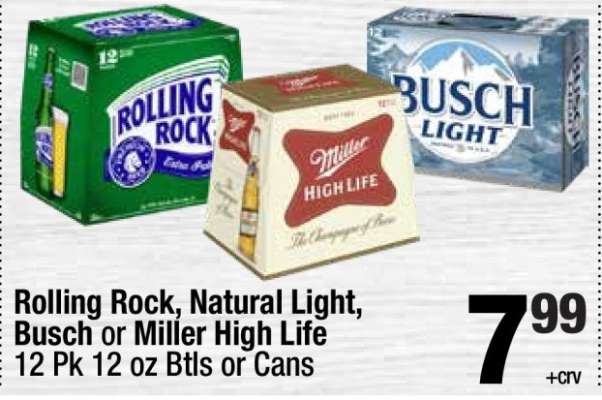 Rolling Rock, Natural Light, Busch or Miller High Life