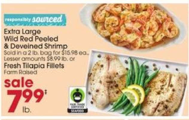 Extra Large Wild Red Peeled & Deveined Shrimp or Fresh Tilapia Fillets