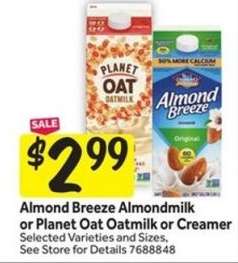 Almond Breeze Almondmilk or Planet Oat Oatmilk or Creamer