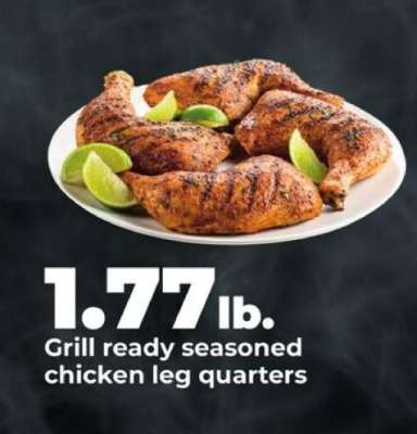 Grill ready seasoned chicken leg quarters