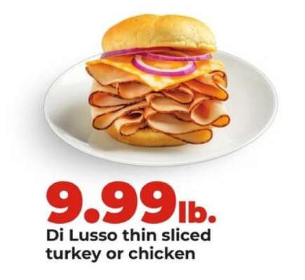 Di Lusso thin sliced turkey or chicken