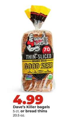 Dave’s Killer bagels or bread thins