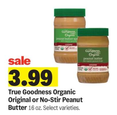 True Goodness Organic Original or No-Stir Peanut Butter