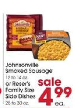Johnsonville Smoked Sausage or Reser's Family Size Side Dishes