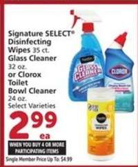 Signature SELECT Disinfecting Wipes, Glass Cleaner, or Clorox Toilet Bowl Cleaner