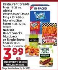 Restaurant Brands Fries, Alexia Potatoes or Onion Rings, Morning Star Farms, Nabisco Handi Snacks
