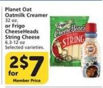 Planet Oat Oatmilk Creamer or Frigo CheeseHeads String Cheese