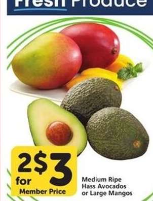 Medium Ripe Hass Avocados or Large Mangos