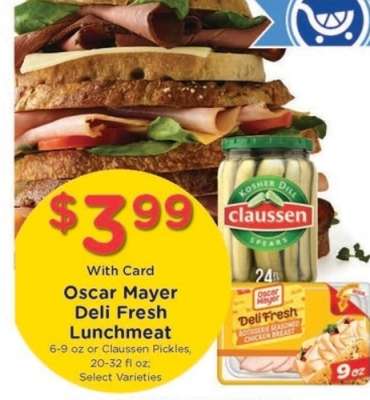 Oscar Mayer Deli Fresh Lunchmeat or Claussen Pickles
