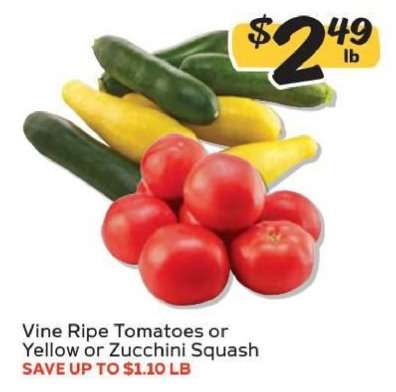 Vine Ripe Tomatoes or Yellow or Zucchini Squash