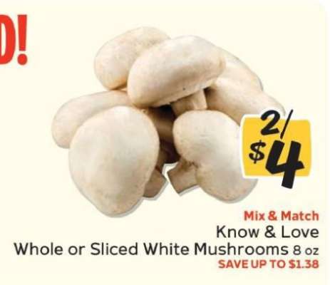 Know & Love Whole or Sliced White Mushrooms