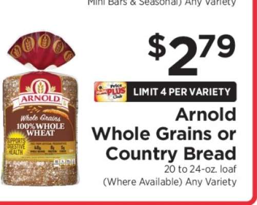 Arnold Whole Grains or Country Bread
