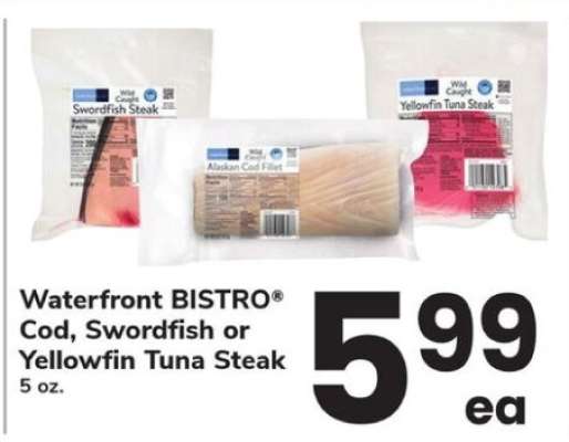 Waterfront BISTRO Cod, Swordfish or Yellowfin Tuna Steak