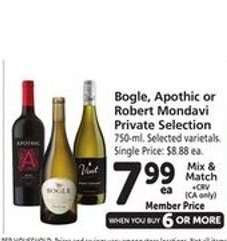 Bogle, Apothic or Robert Mondavi Private Selection
