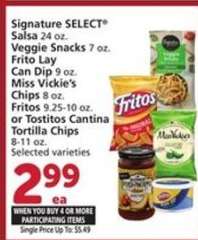 Signature SELECT Salsa, Veggie Snacks, Frito Lay Can Dip, Miss Vickie's Chips, Fritos, Tostitos Cantina Tortilla Chips