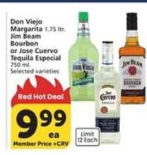 Don Viejo Margarita, Jim Beam Bourbon, or Jose Cuervo Tequila Especial