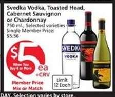 Svedka Vodka, Toasted Head, Cabernet Sauvignon or Chardonnay