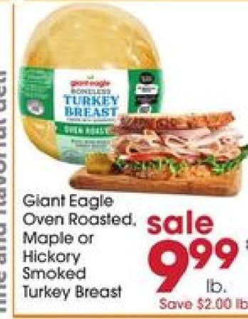 Giant Eagle Oven Roasted, Maple or Hickory Smoked Turkey Breast