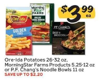 Ore-Ida Potatoes, MorningStar Farms Products, P.F. Chang's Noodle Bowls