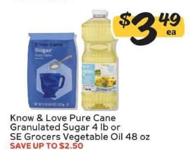 Know & Love Pure Cane Granulated Sugar 4 lb or SE Grocers Vegetable Oil 48 oz