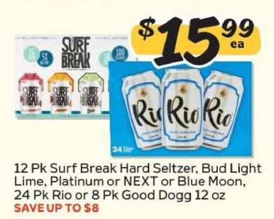 Surf Break Hard Seltzer, Bud Light Lime, Platinum or NEXT, Blue Moon, Rio, Good Dogg