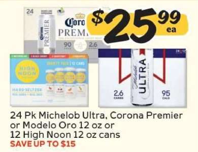 24 Pk Michelob Ultra, Corona Premier or Modelo Oro 12 oz or 12 High Noon 12 oz cans