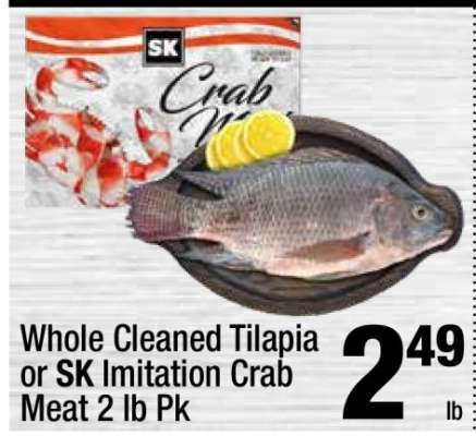 Whole Cleaned Tilapia or SK Imitation Crab Meat 2 lb Pk