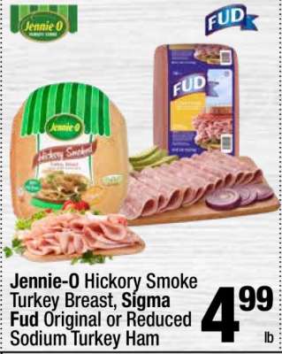 Jennie-O Hickory Smoke Turkey Breast, Sigma Fud Original or Reduced Sodium Turkey Ham