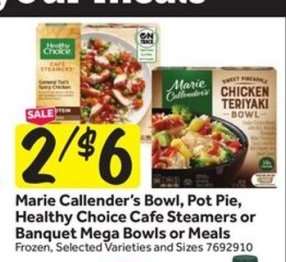 Marie Callender's Bowl, Pot Pie, Healthy Choice Cafe Steamers or Banquet Mega Bowls or Meals