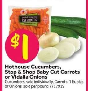 Hothouse Cucumbers, Stop & Shop Baby Cut Carrots or Vidalia Onions