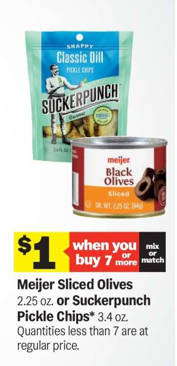 Meijer Sliced Olives or Suckerpunch Pickle Chips