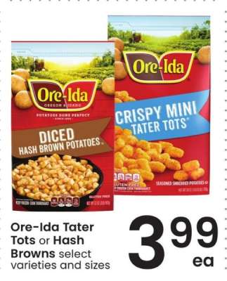 Ore-Ida Tater Tots or Hash Browns